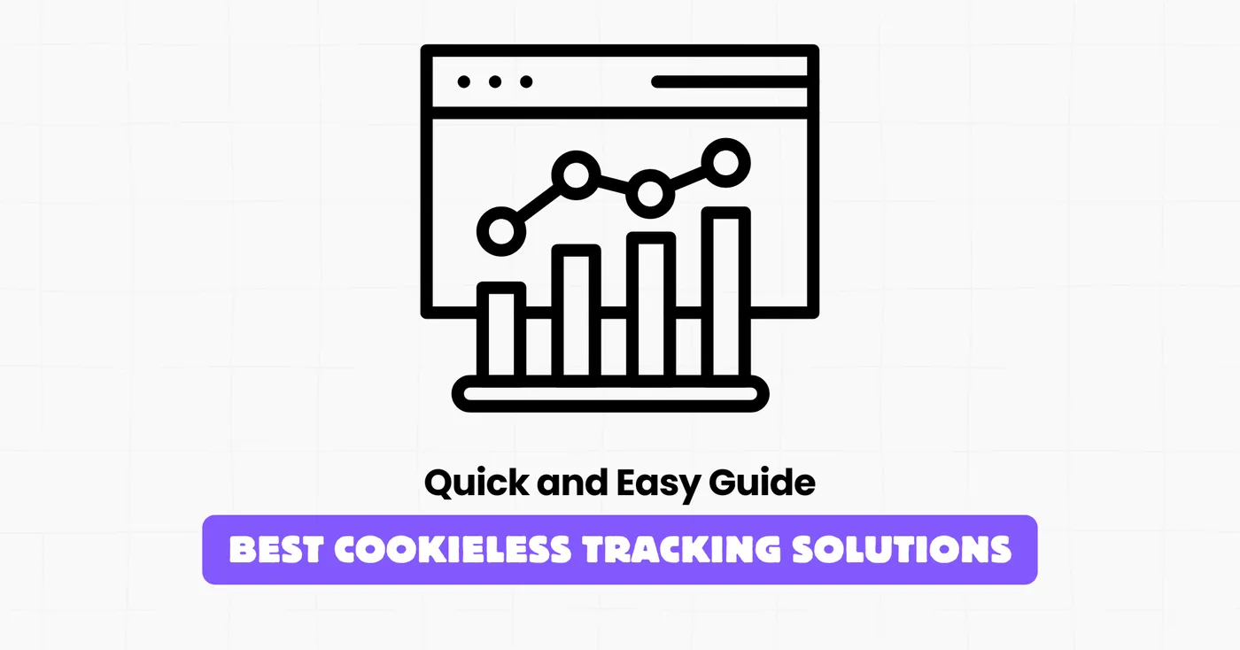 Cookieless Tracking Solutions
